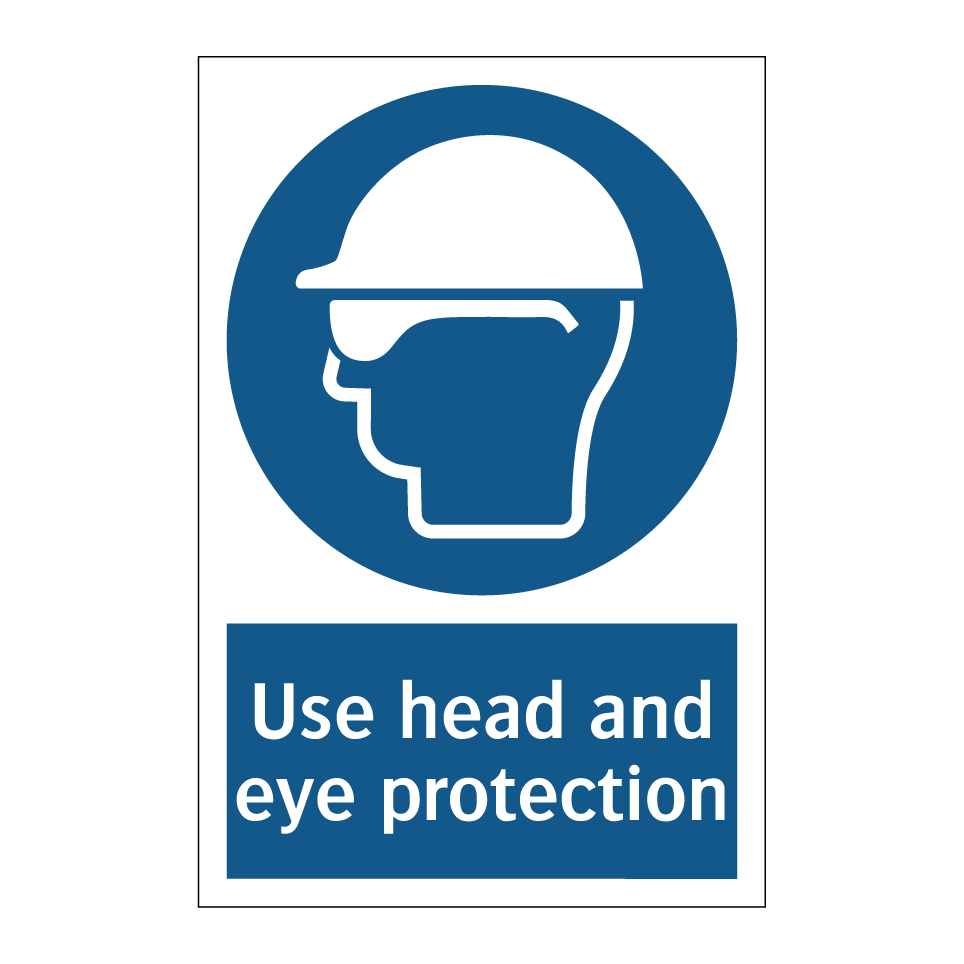 Use head and eye protection