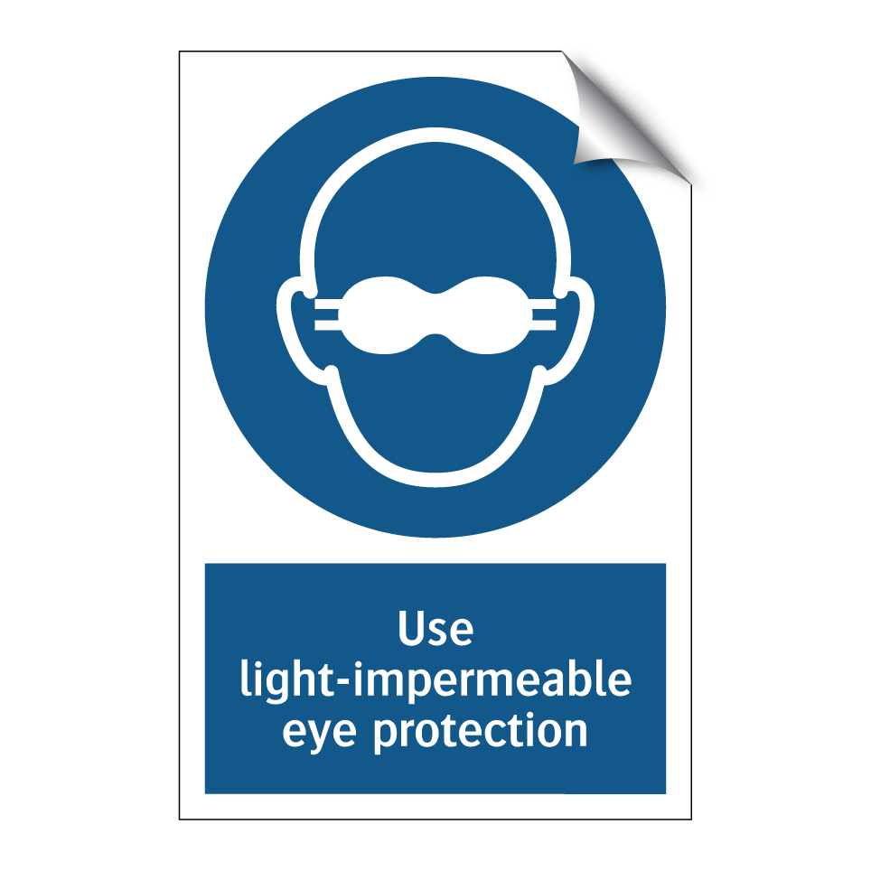 Use light-impermeable eye protection