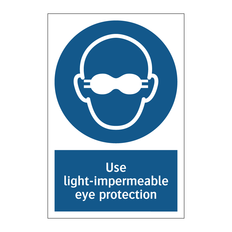 Use light-impermeable eye protection