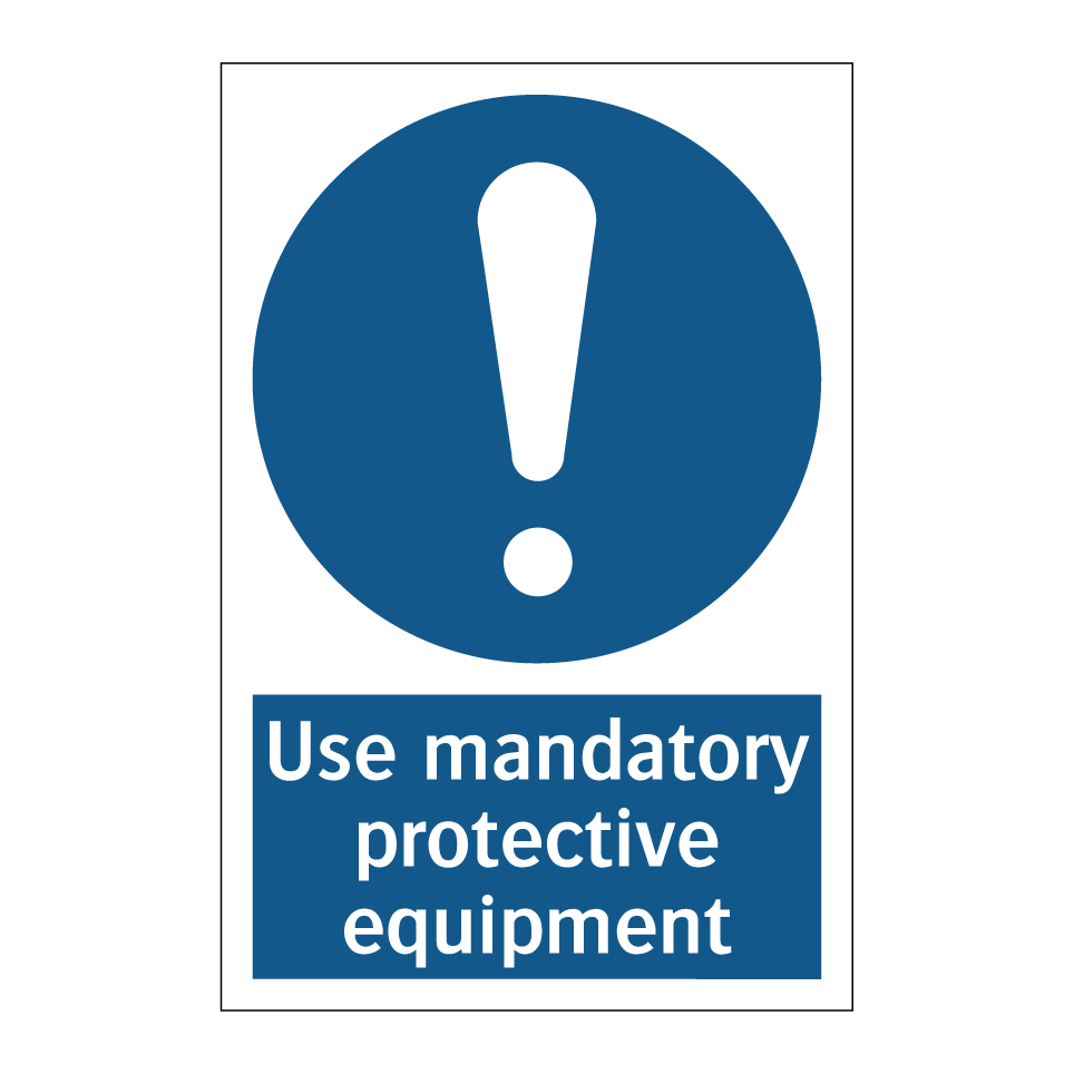 Use mandatory protective equipment