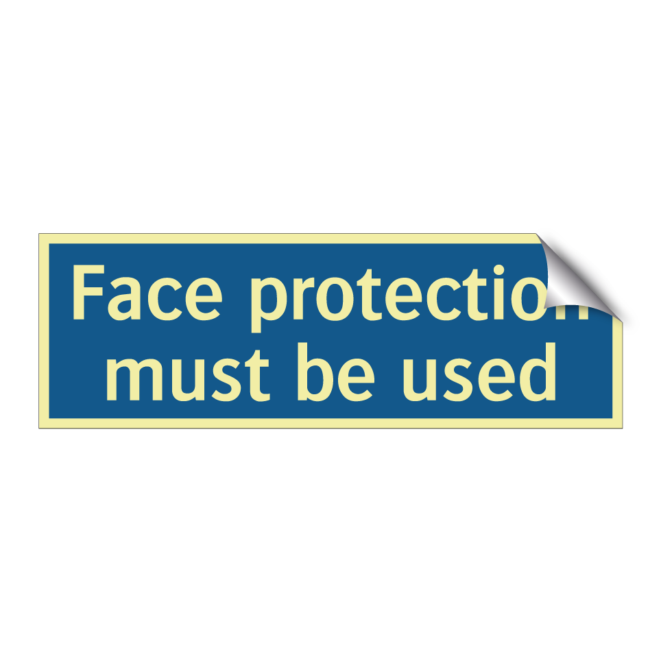 Face protection must be used