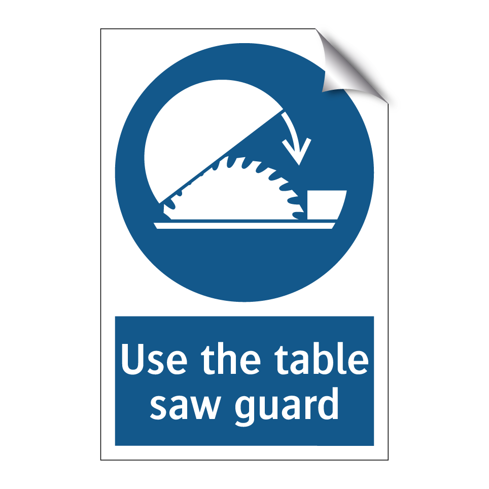 Use the table saw guard