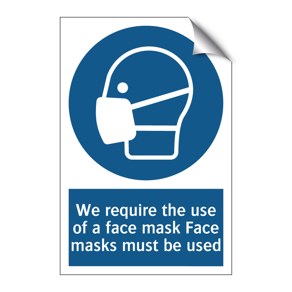 We require the use of a face mask Face masks must be used