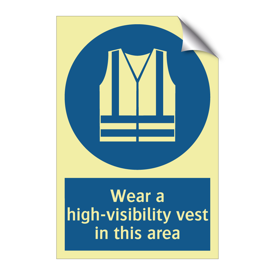 Wear a high-visibility vest in this area