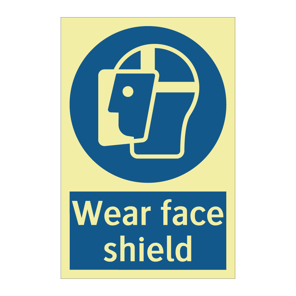Wear face shield