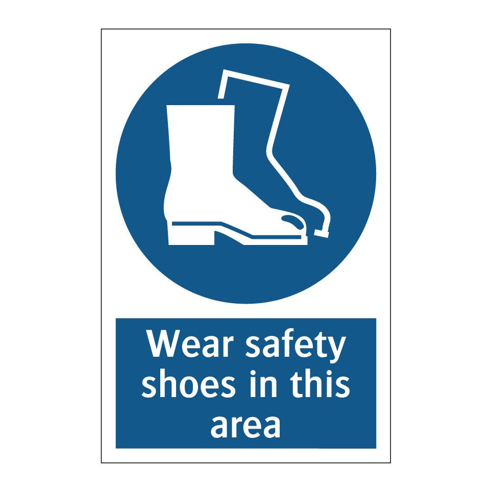 Wear safety shoes in this area