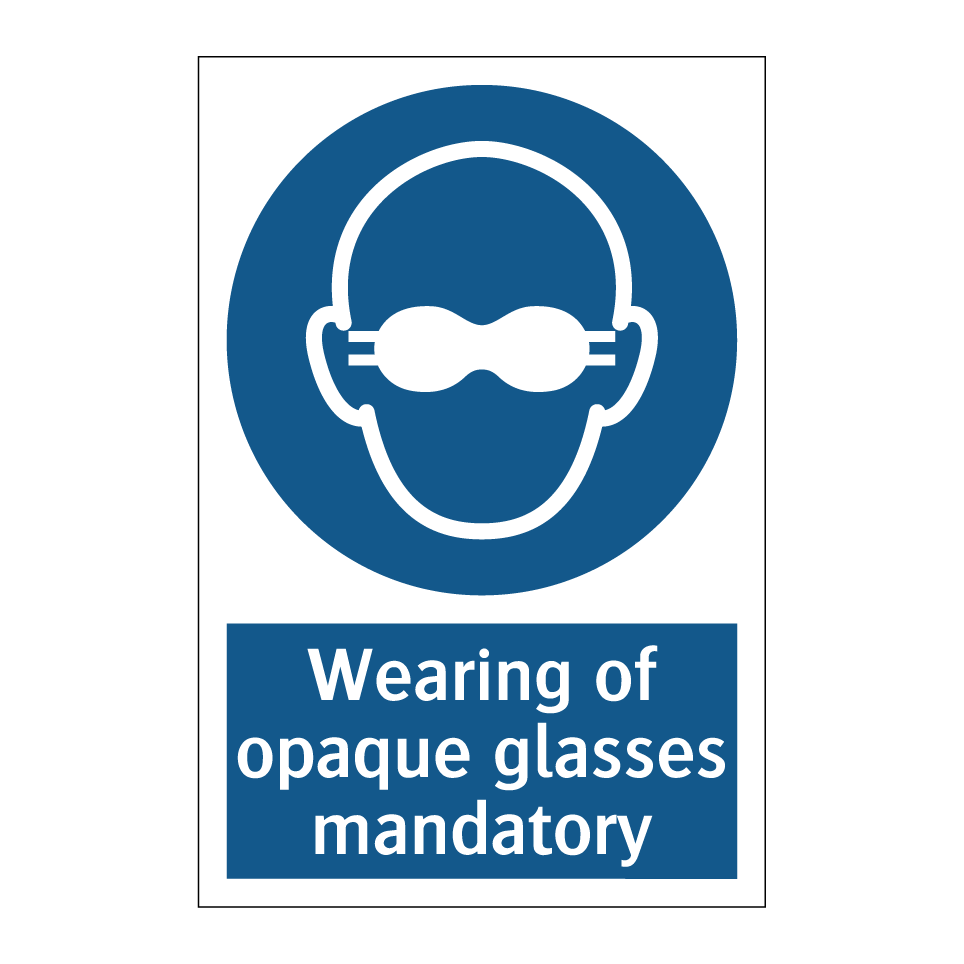Wearing of opaque glasses mandatory