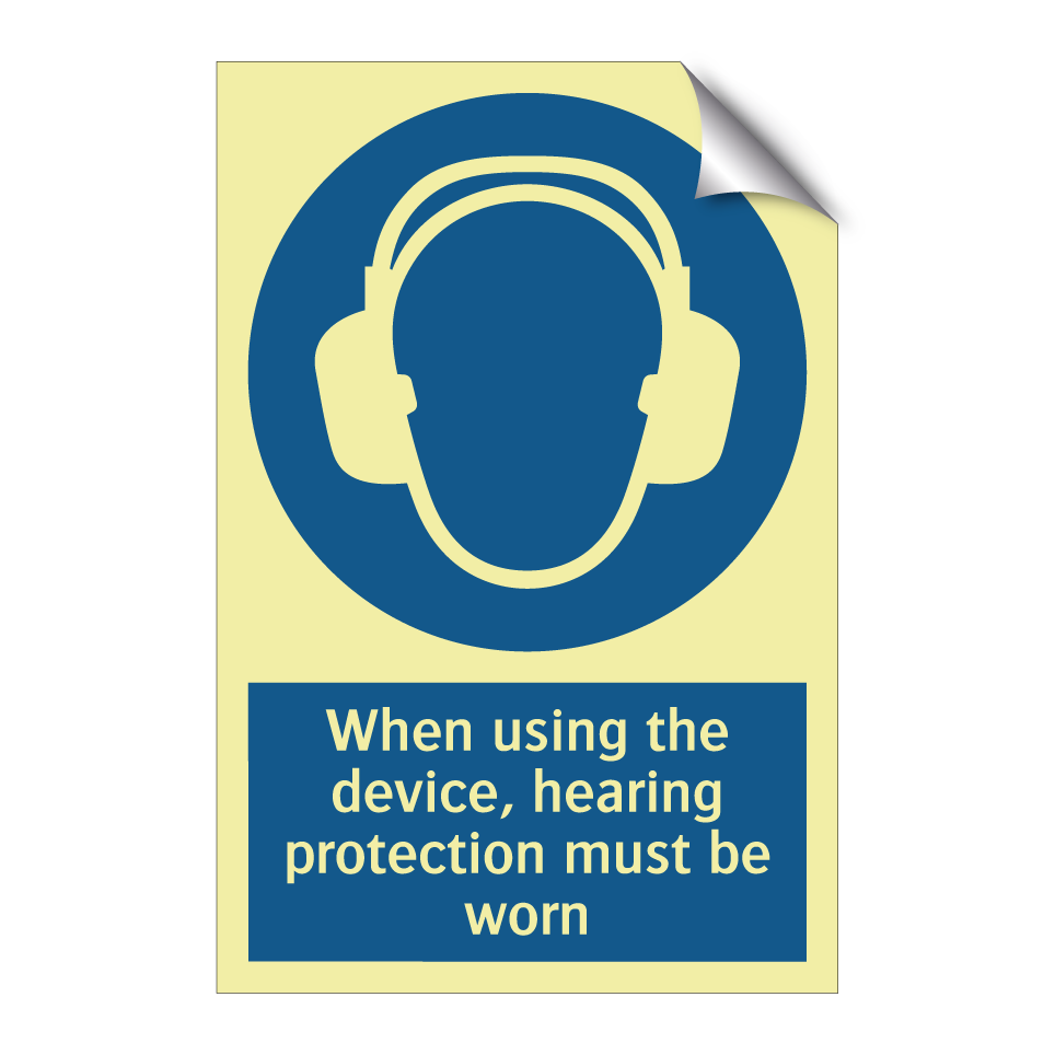 When using the device, hearing protection must be worn