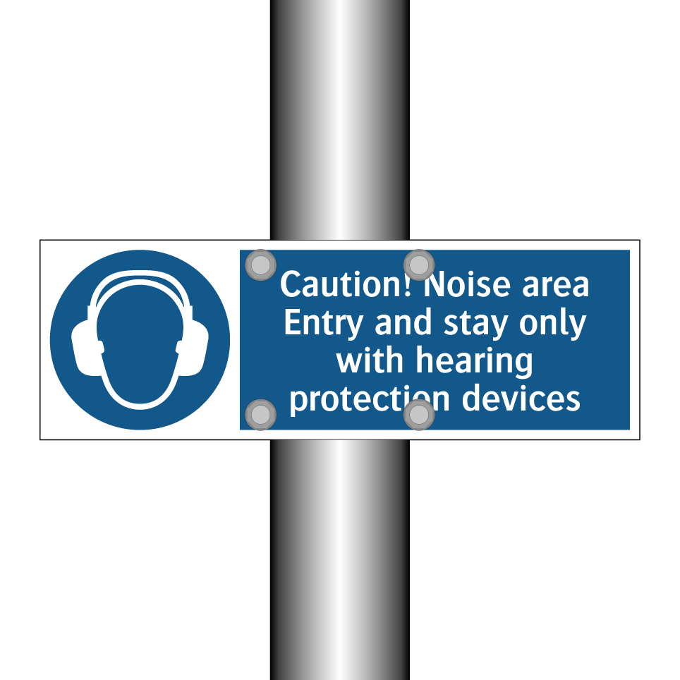Caution! Noise area Entry and stay only with hearing protection devices