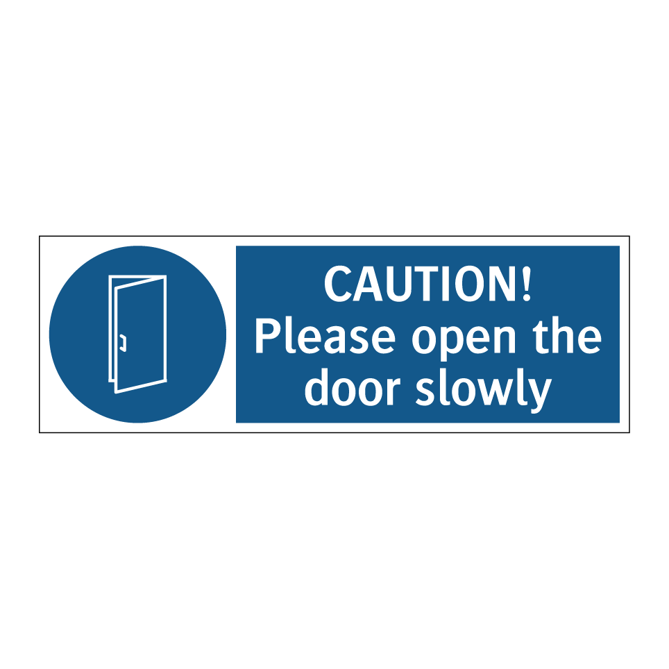 CAUTION! Please open the door slowly