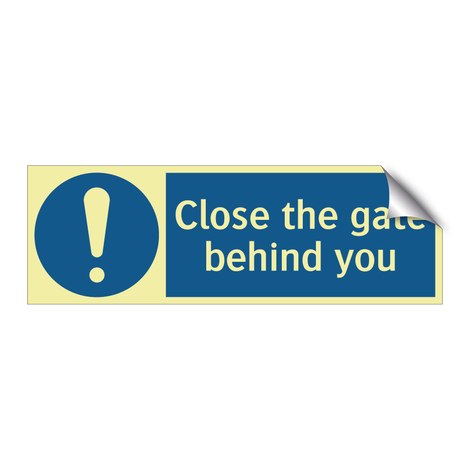 Close the gate behind you