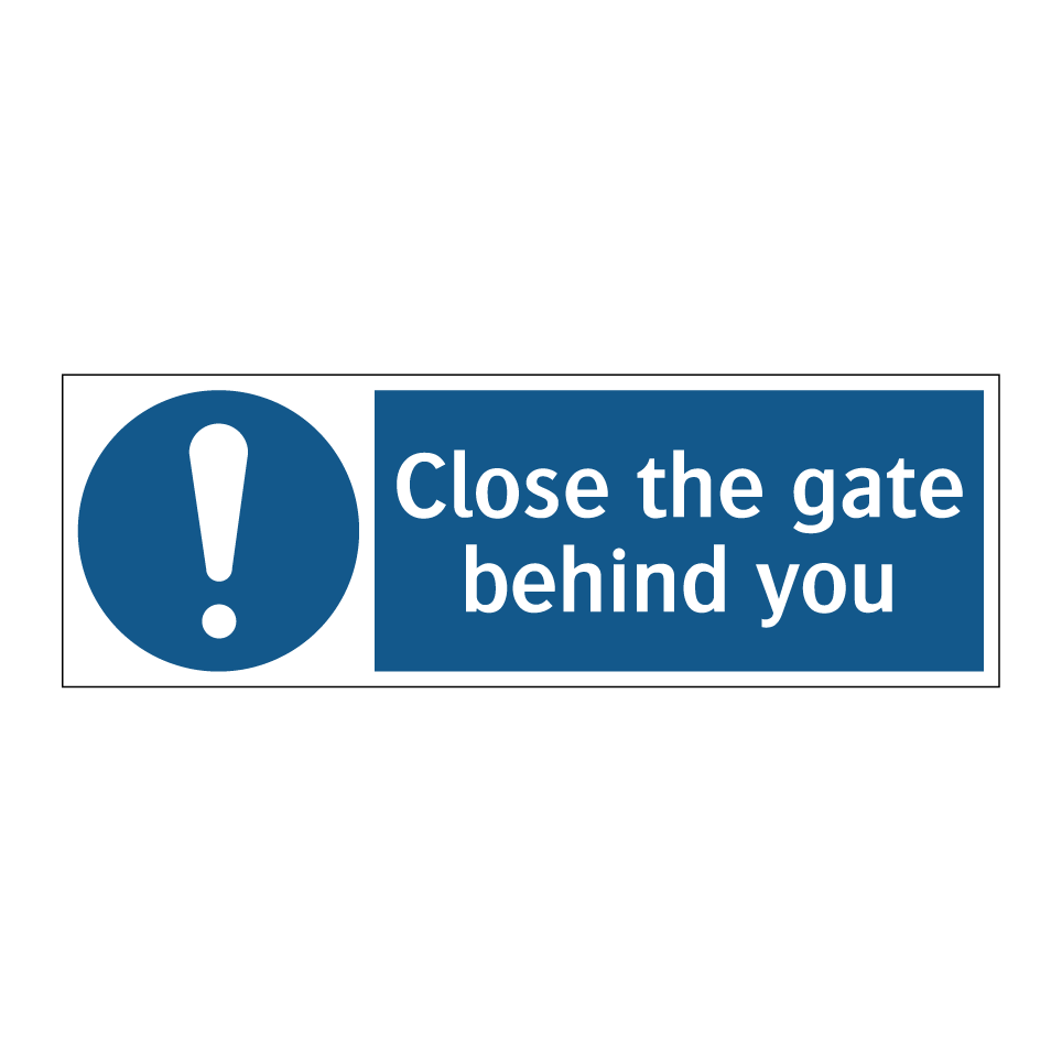 Close the gate behind you
