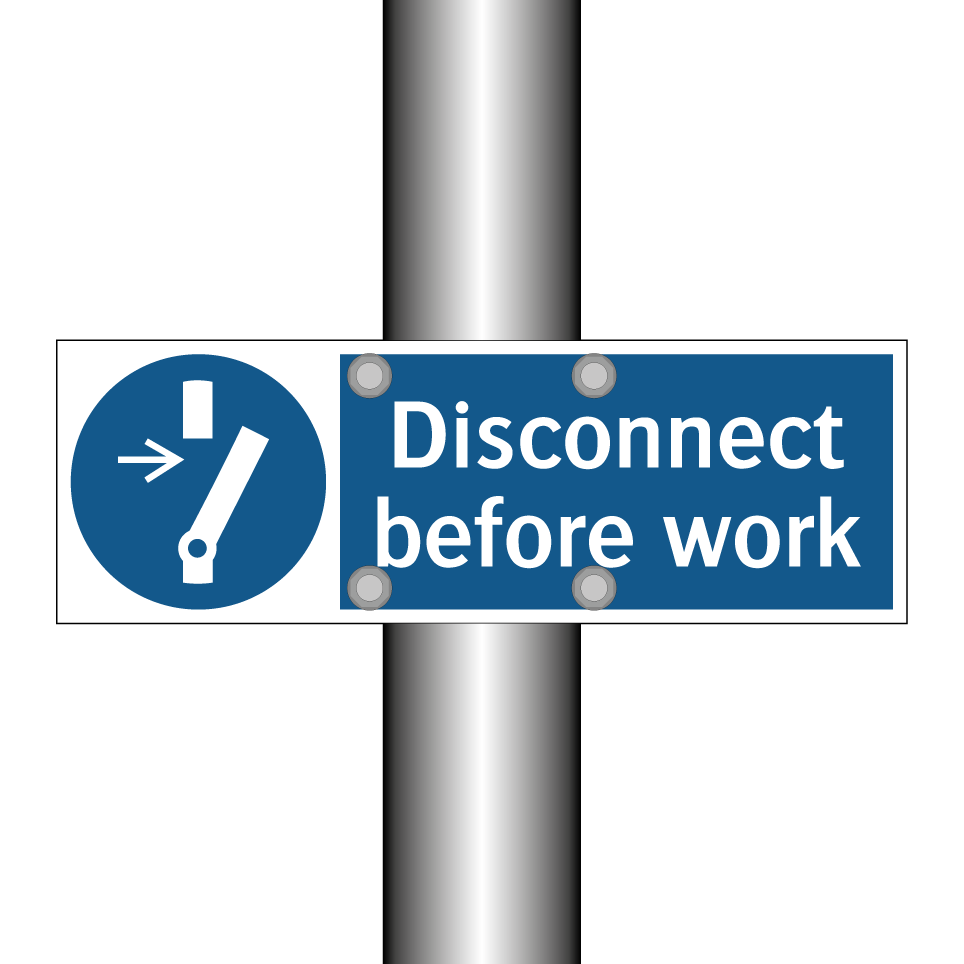 Disconnect before work