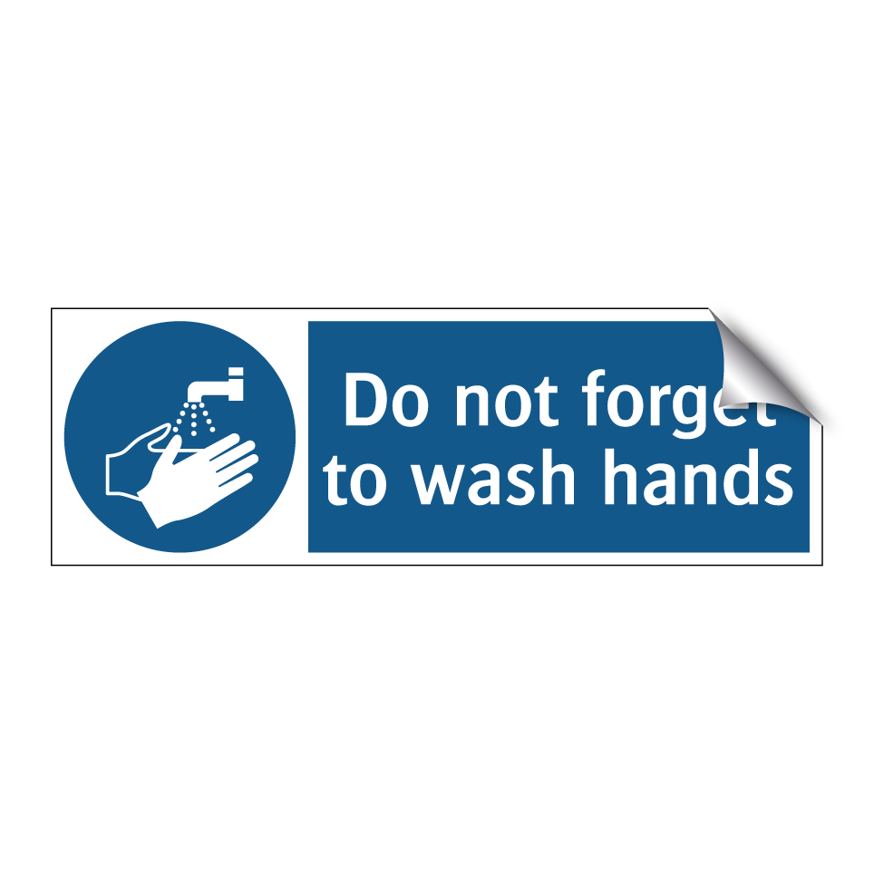 Do not forget to wash hands