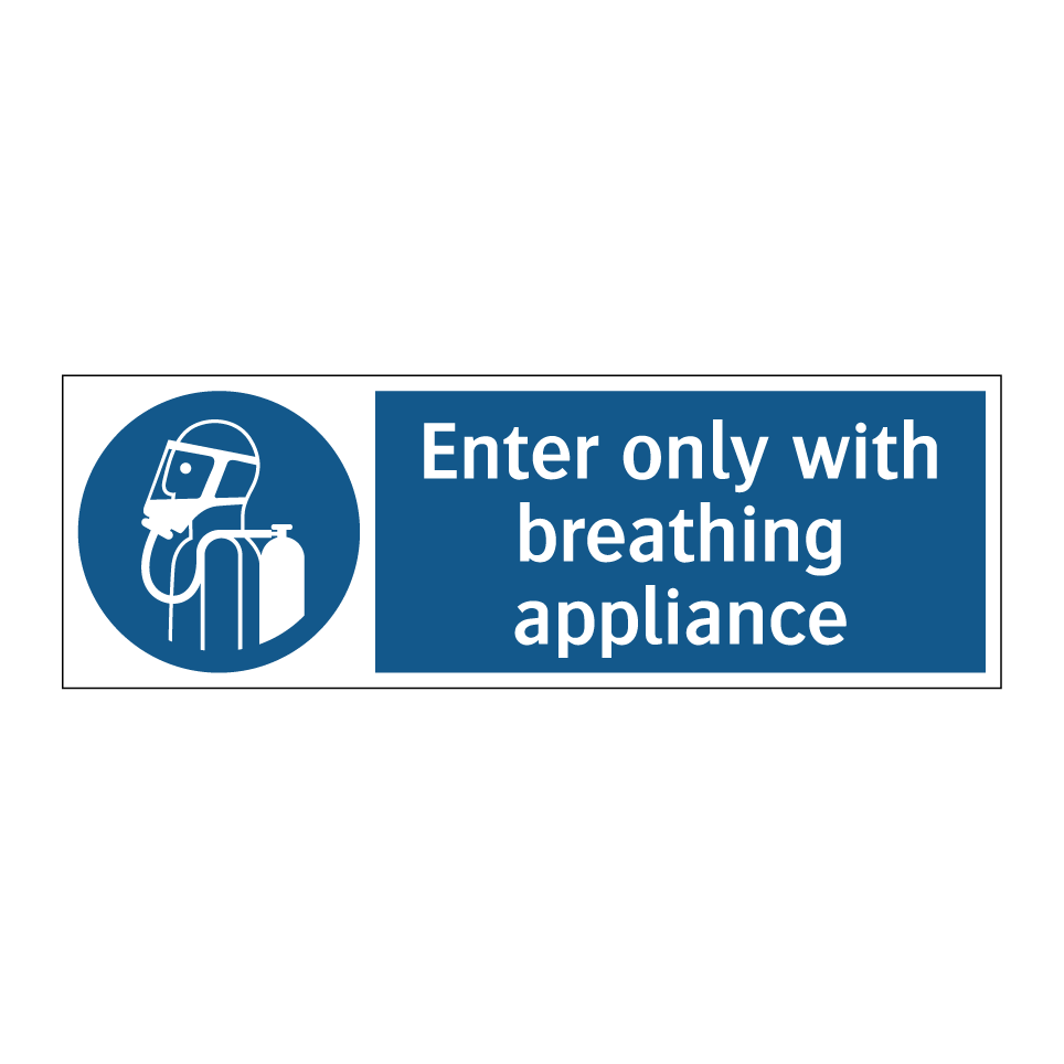 Enter only with breathing appliance
