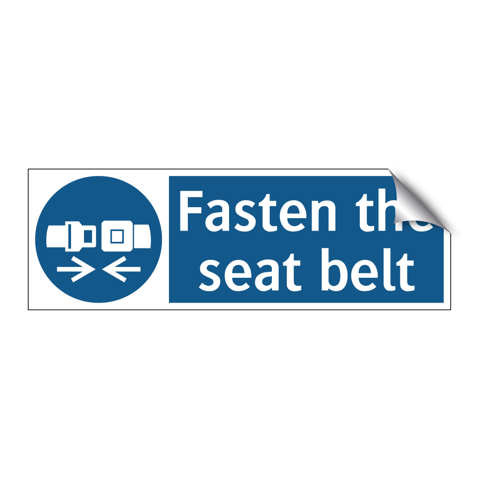 Fasten the seat belt