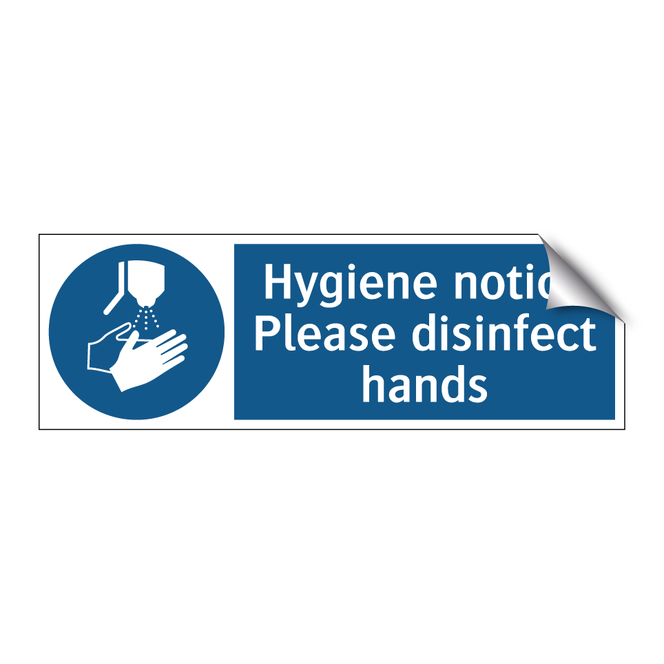 Hygiene notice Please disinfect hands