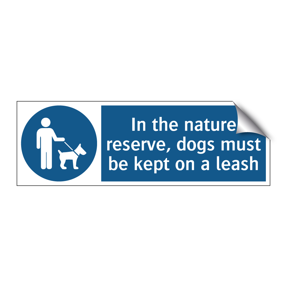 In the nature reserve, dogs must be kept on a leash