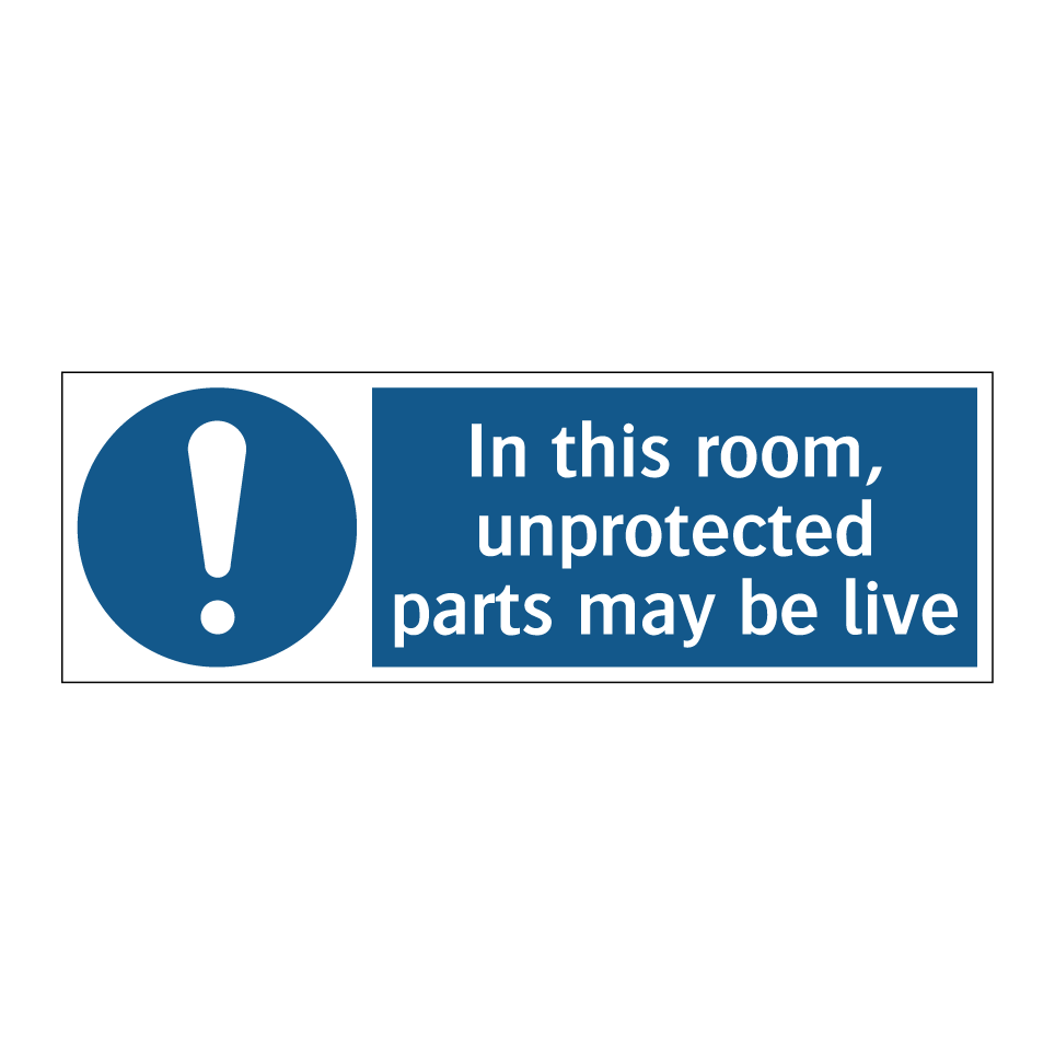 In this room, unprotected parts may be live