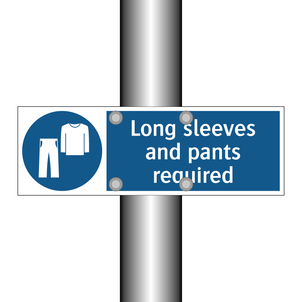 Long sleeves and pants required