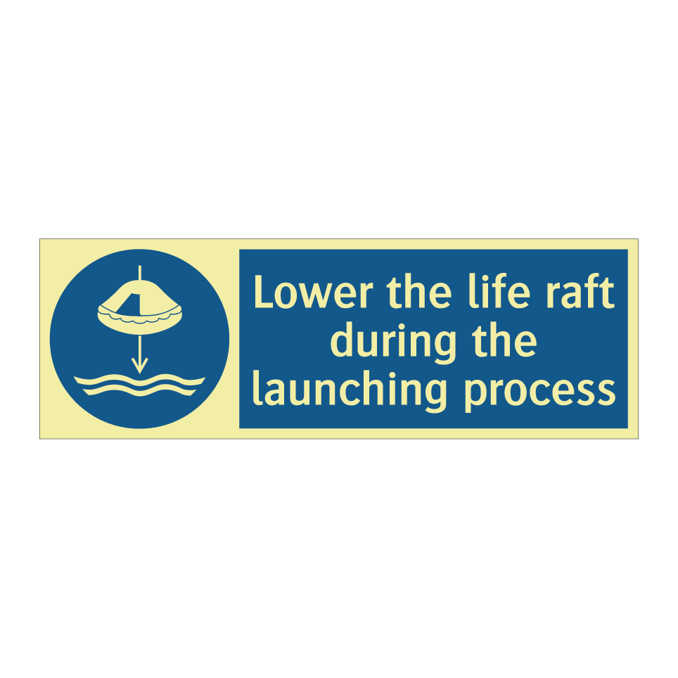 Lower the life raft during the launching process