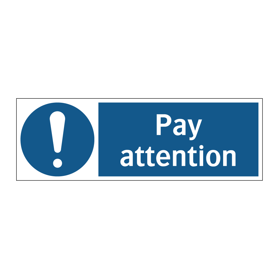 Pay attention