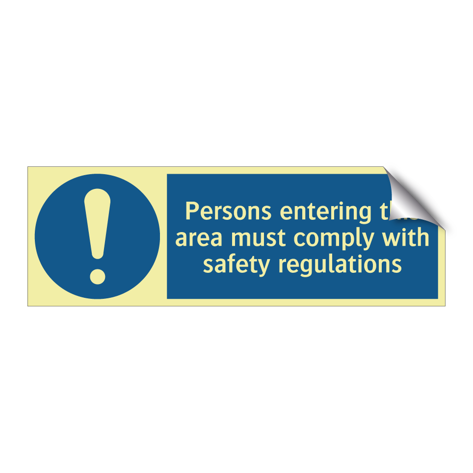 Persons entering this area must comply with safety regulations