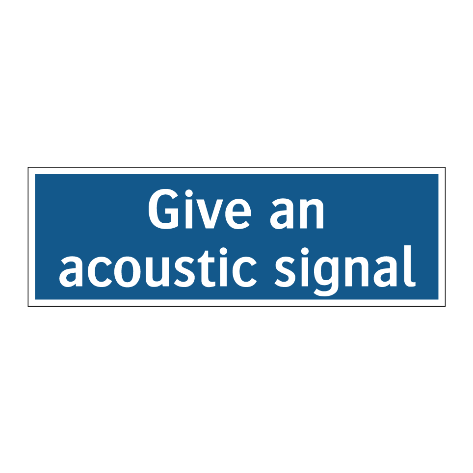 Give an acoustic signal