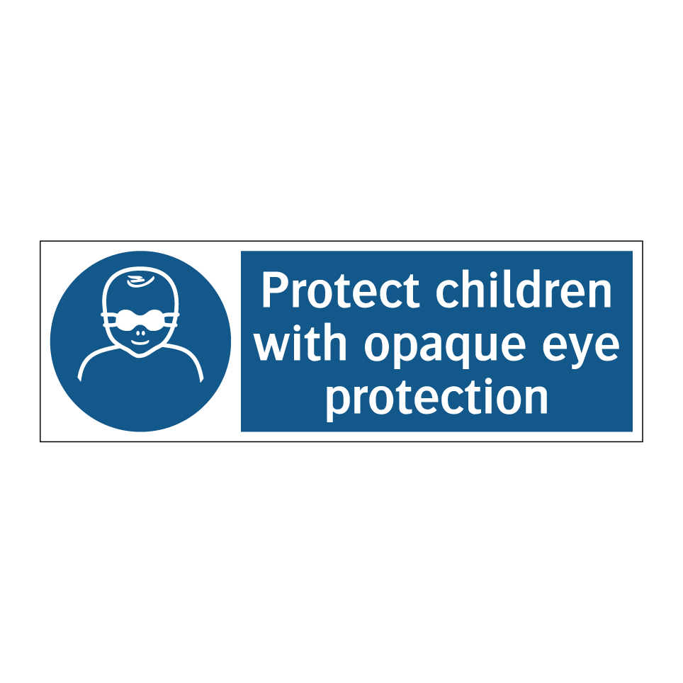 Protect children with opaque eye protection