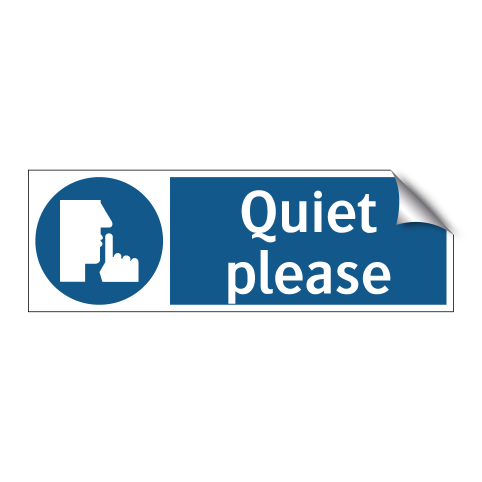 Quiet please