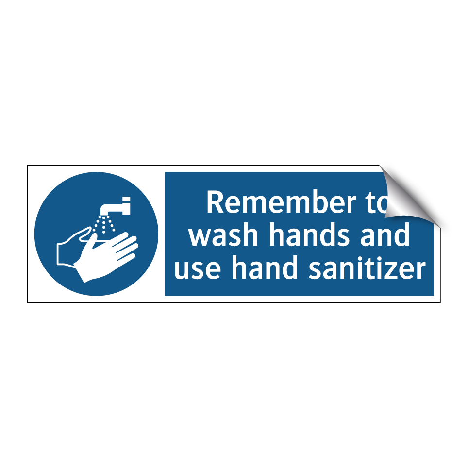 Remember to wash hands and use hand sanitizer