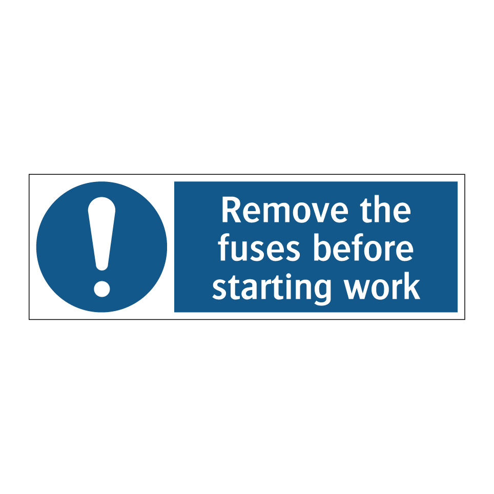 Remove the fuses before starting work