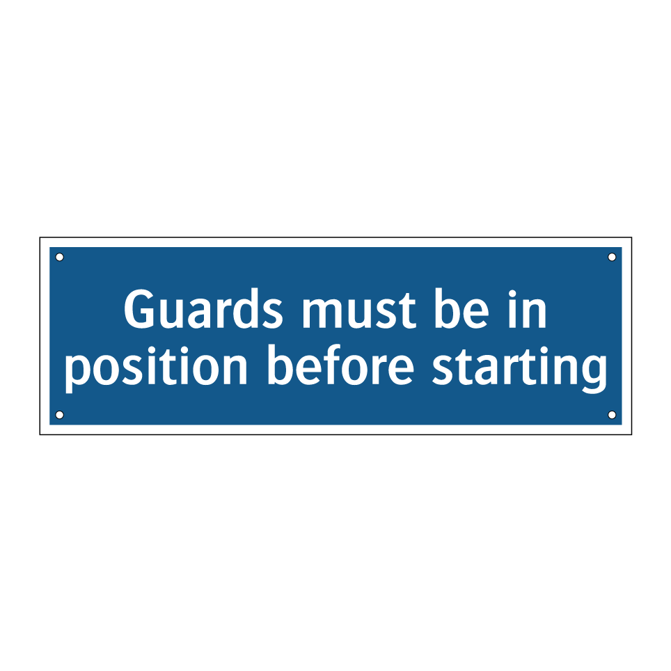 Guards must be in position before starting
