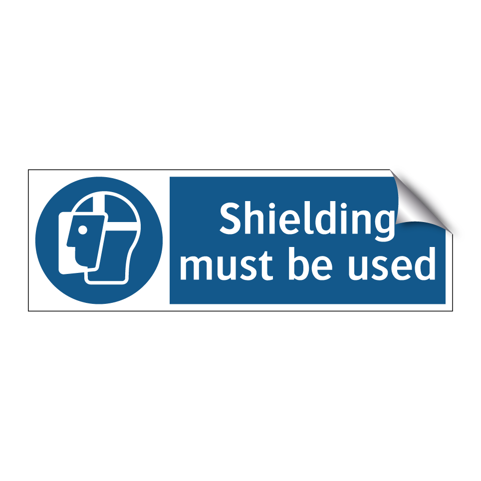 Shielding must be used