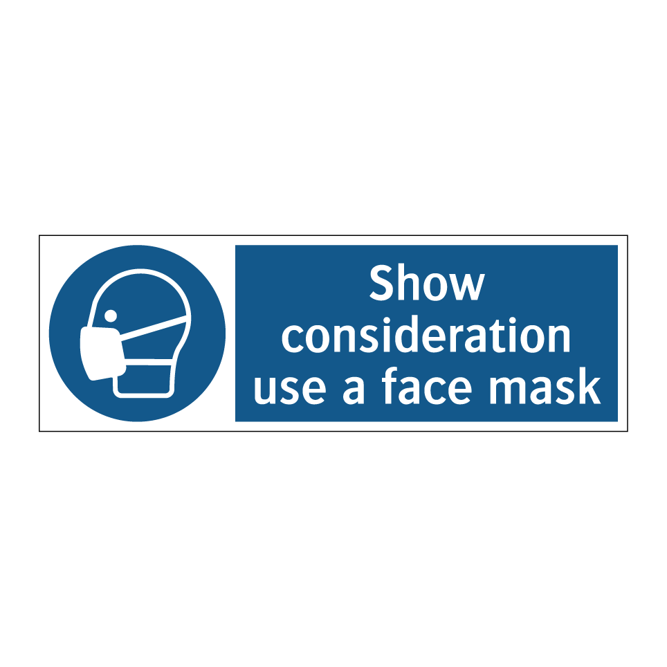 Show consideration use a face mask