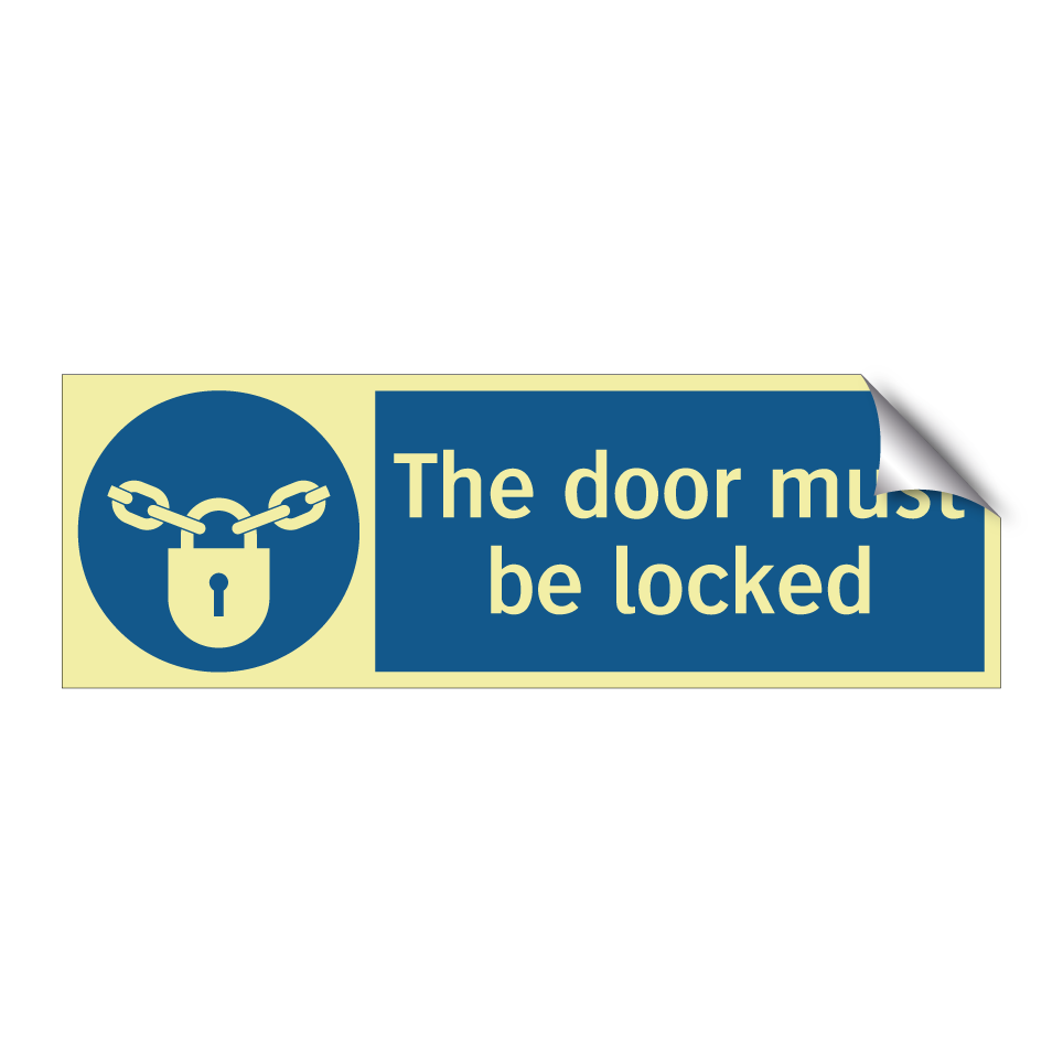 The door must be locked