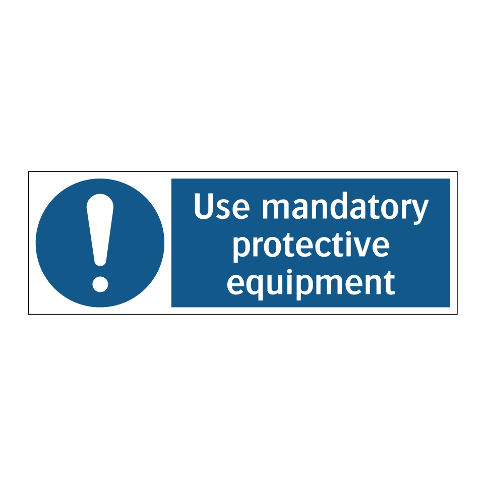 Use mandatory protective equipment