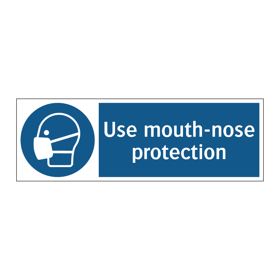Use mouth-nose protection