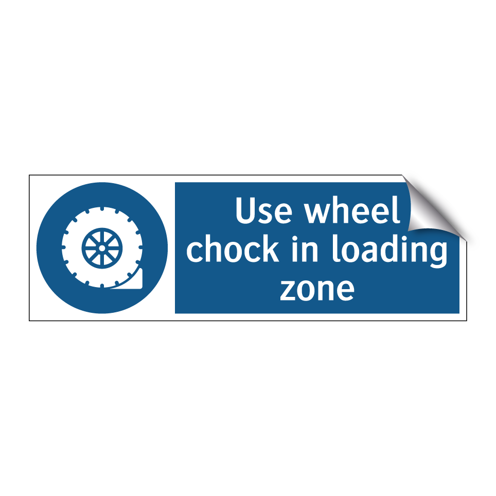 Use wheel chock in loading zone