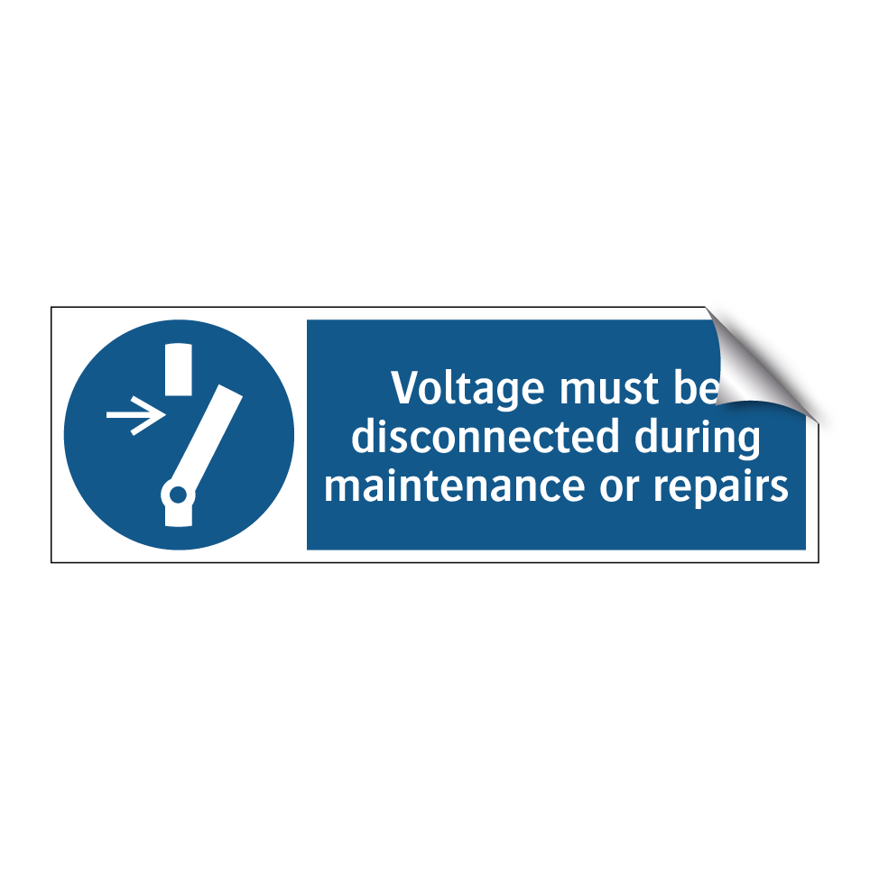 Voltage must be disconnected during maintenance or repairs