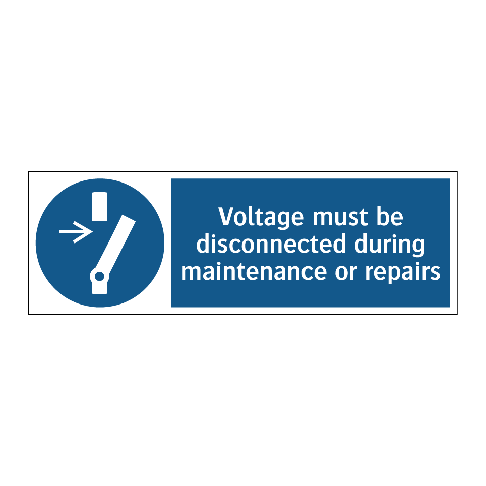 Voltage must be disconnected during maintenance or repairs