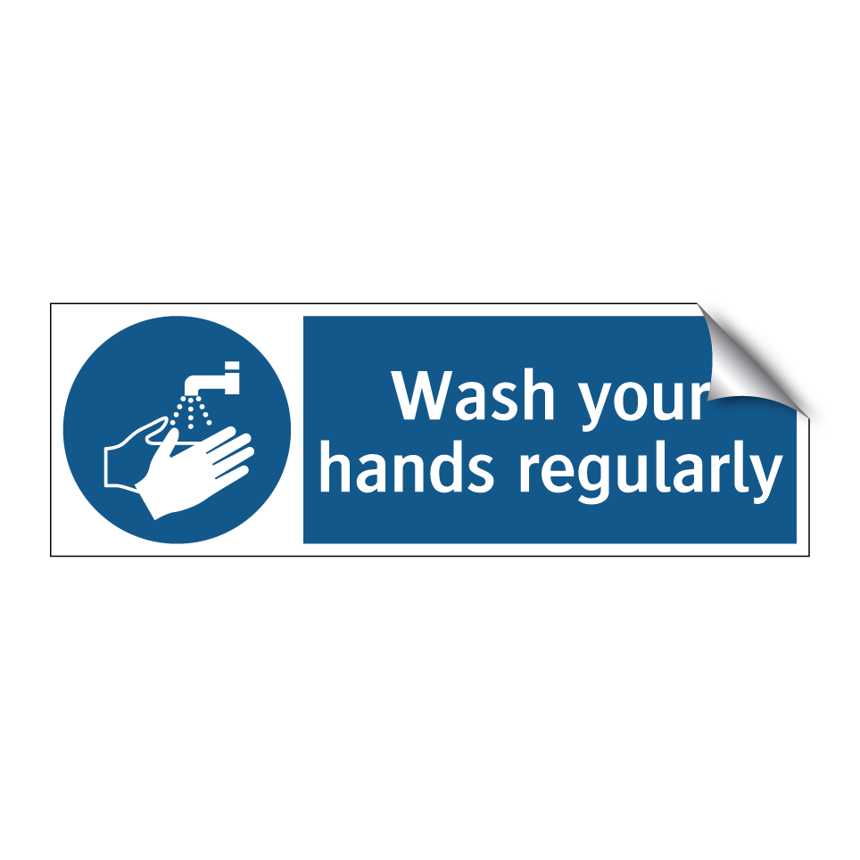 Wash your hands regularly