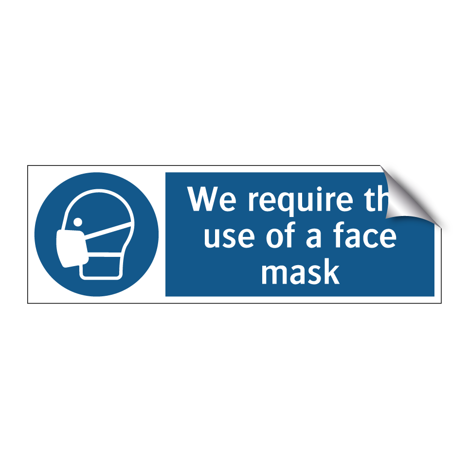 We require the use of a face mask