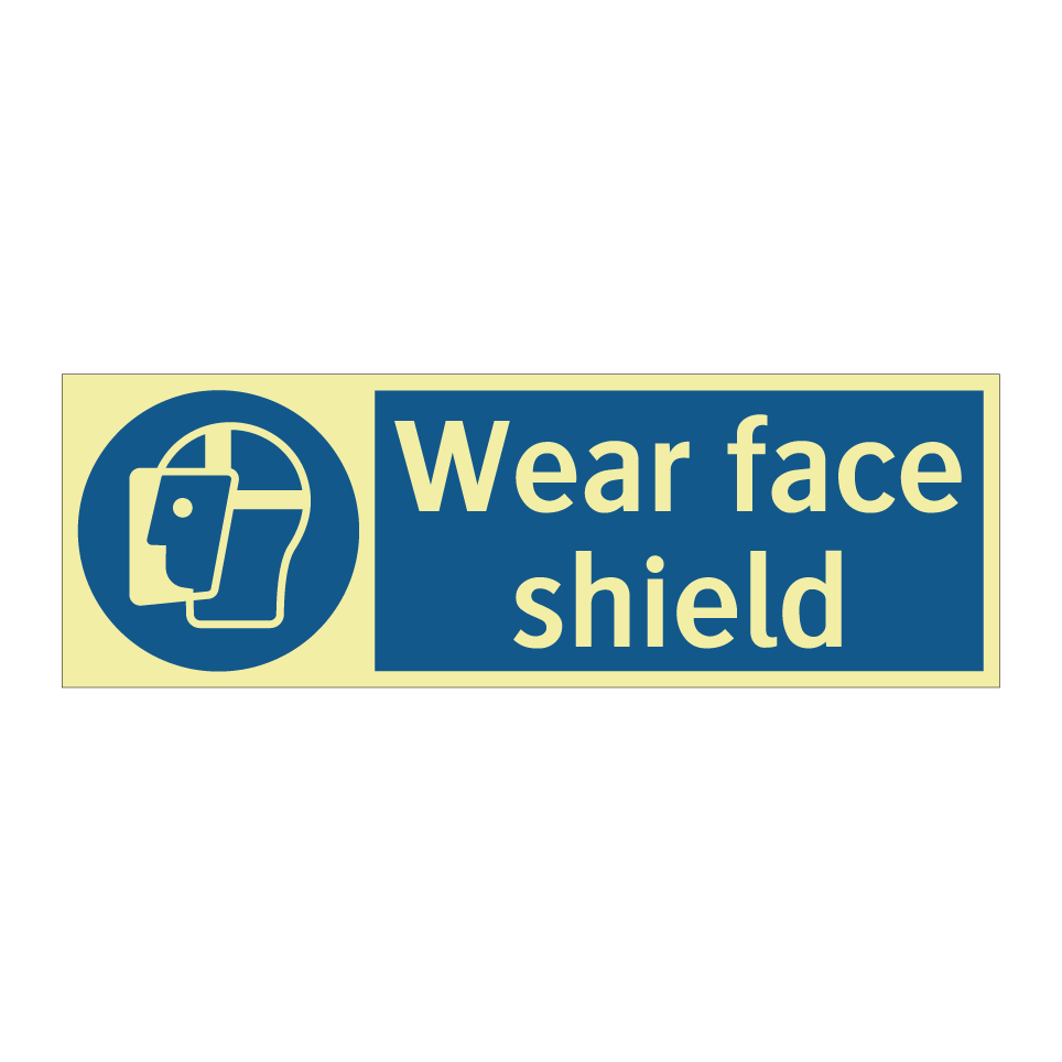 Wear face shield