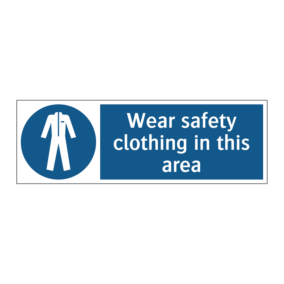 Wear safety clothing in this area