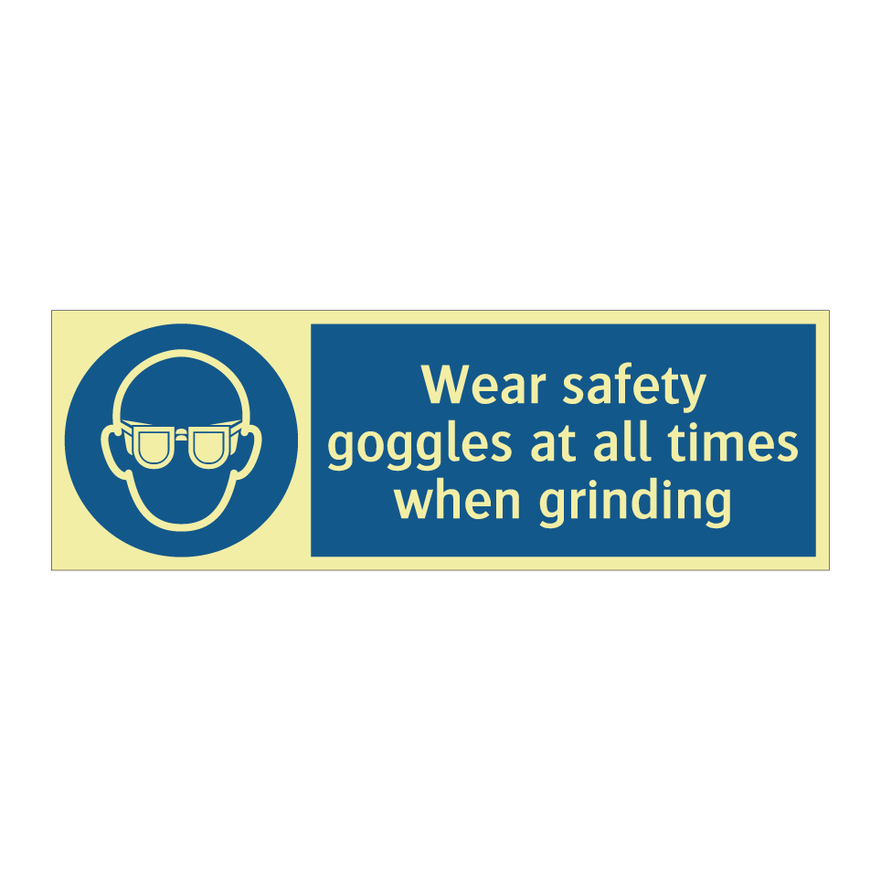 Wear safety goggles at all times when grinding