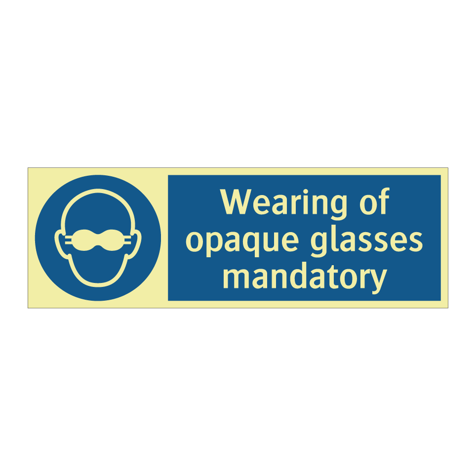 Wearing of opaque glasses mandatory