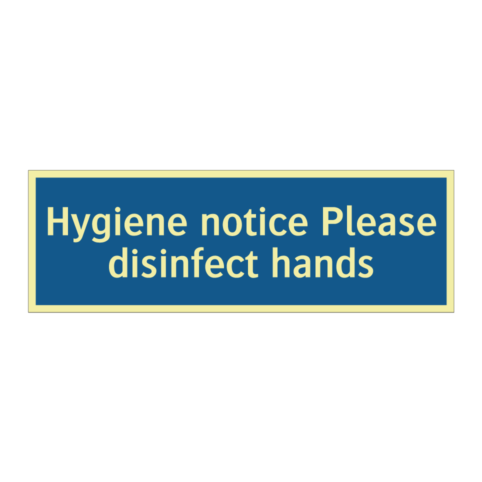 Hygiene notice Please disinfect hands