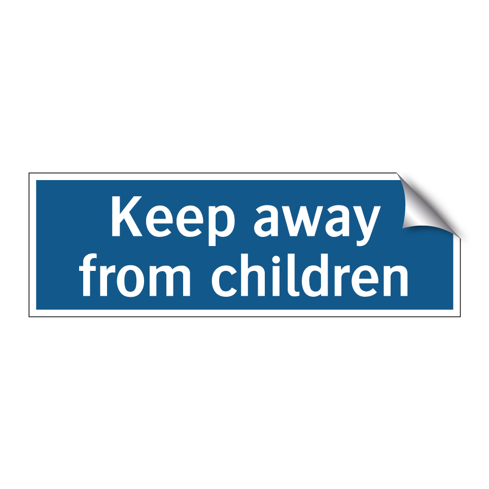 Keep away from children