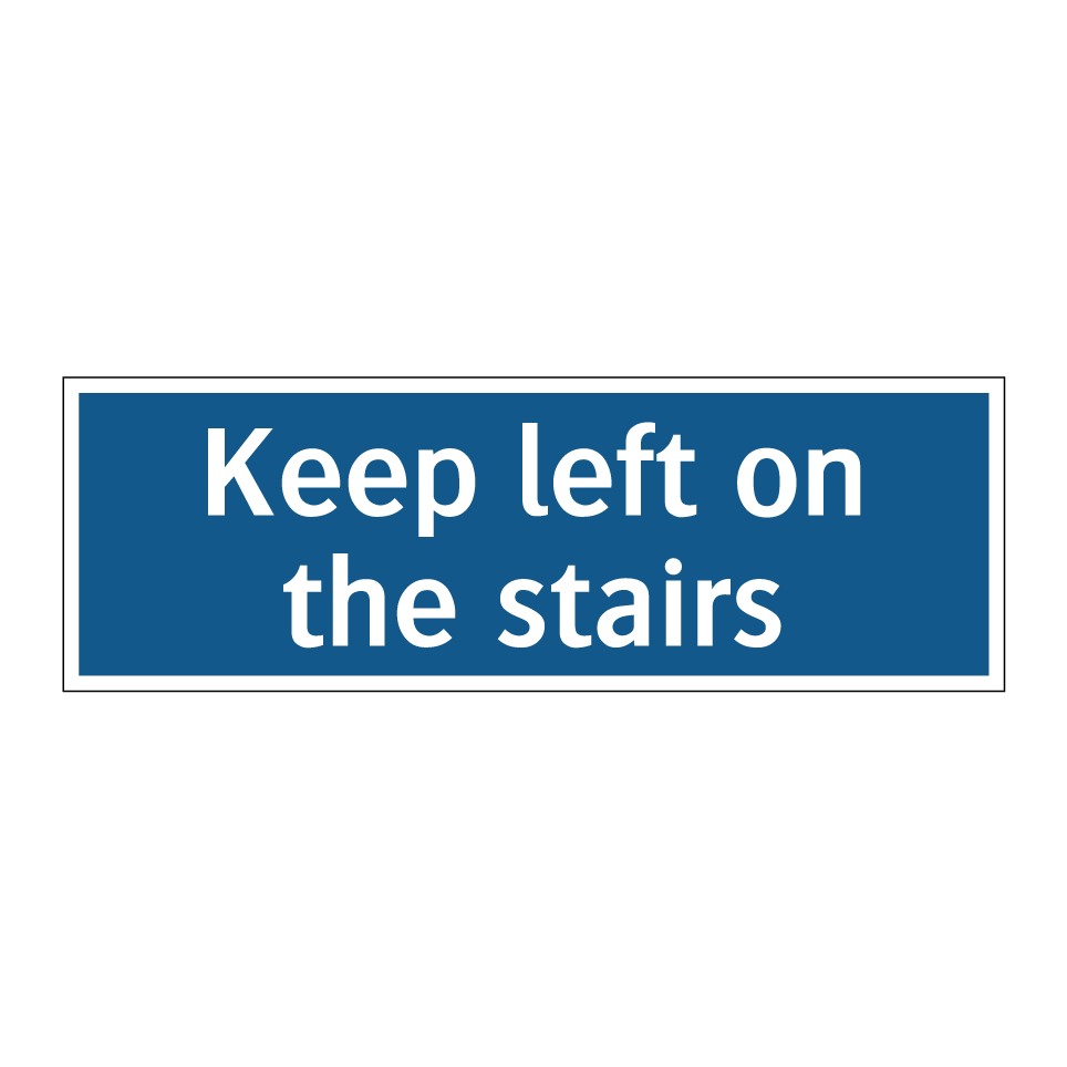 Keep left on the stairs
